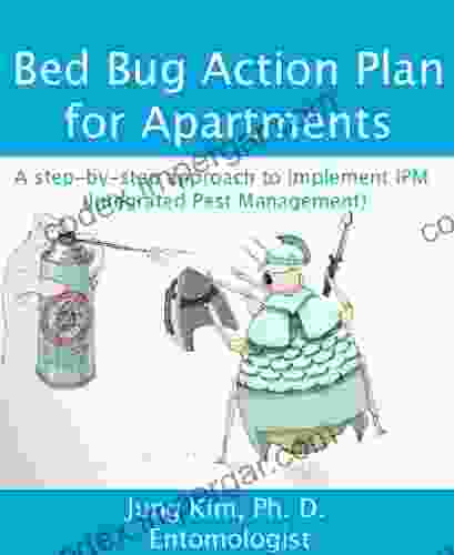 Bed bug action plan for apartments: A step by step approach to implement IPM (Integrated Pest Management)