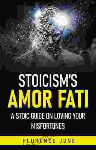 Stoicism S Amor Fati: A Stoic Guide On Loving Your Misfortunes