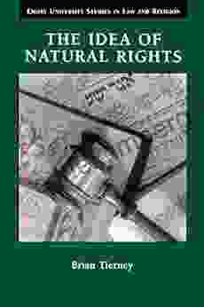 The Idea Of Natural Rights: Studies On Natural Rights Natural Law And Church Law 1150 1625 (Emory University Studies In Law And Religion): Studies Natural Law And Church Law 1150 1625