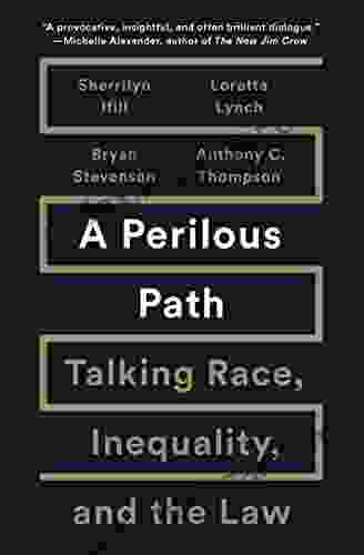 A Perilous Path: Talking Race Inequality And The Law