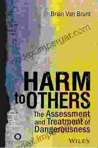 Harm To Others: The Assessment And Treatment Of Dangerousness