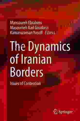 The Dynamics Of Iranian Borders: Issues Of Contention