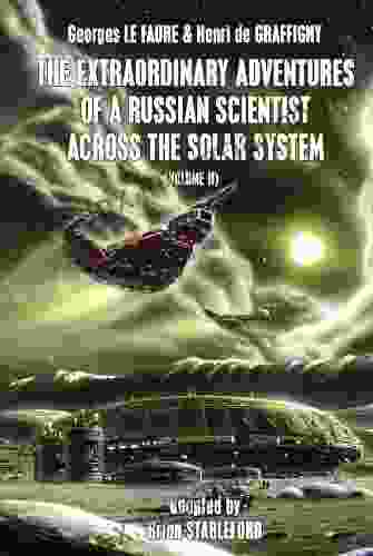 The Extraordinary Adventures of a Russian Scientist Across the Solar System (Vol 2) (French Science Fiction 28)