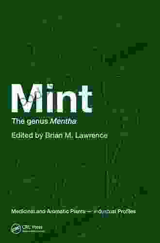 Mint: The Genus Mentha (Medicinal And Aromatic Plants Industrial Profiles 44)