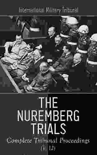 The Nuremberg Trials: Complete Tribunal Proceedings (V 12)