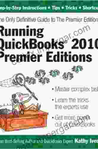 Running QuickBooks 2024 Premier Editions: The Only Definitive Guide To The Premier Editions