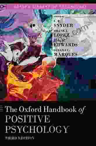 The Oxford Handbook Of Positive Psychology (Oxford Library Of Psychology)