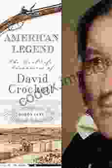 American Legend: The Real Life Adventures Of David Crockett