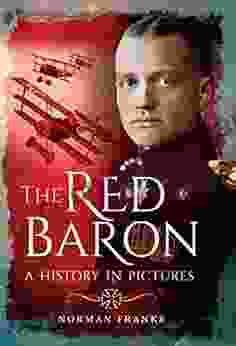 The Red Baron: A History In Pictures