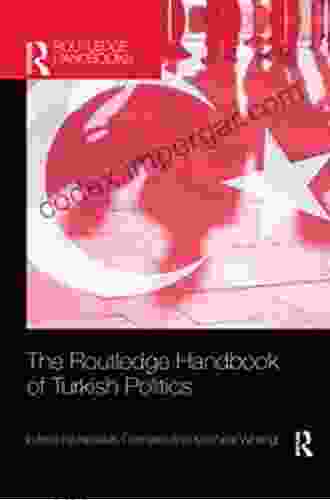 The Routledge Handbook Of Turkish Politics