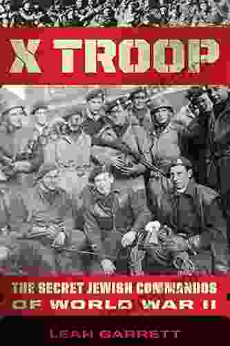 X Troop: The Secret Jewish Commandos Of World War II