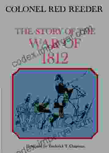 The Story Of The War Of 1812