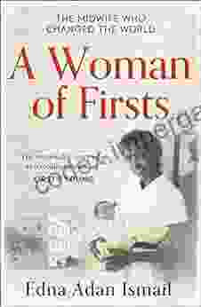 A Woman Of Firsts: The True Story Of The Midwife Who Built A Hospital And Changed The World A BBC Radio 4 Of The Week