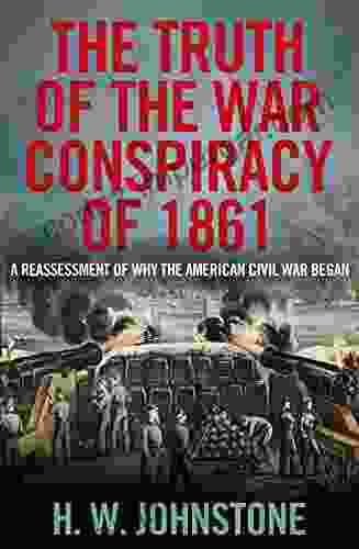 The Truth Of The War Conspiracy Of 1861