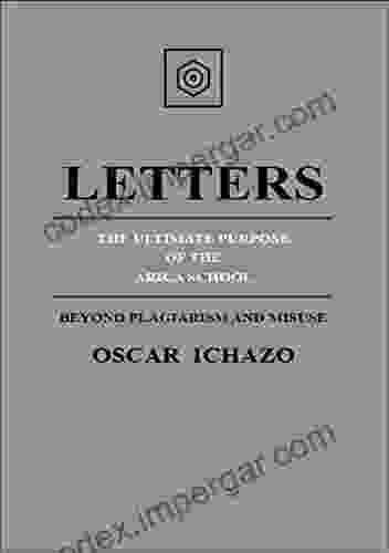 Letters : The Ultimate Purpose Of The Arica School Beyond Plagiarism And Misuse