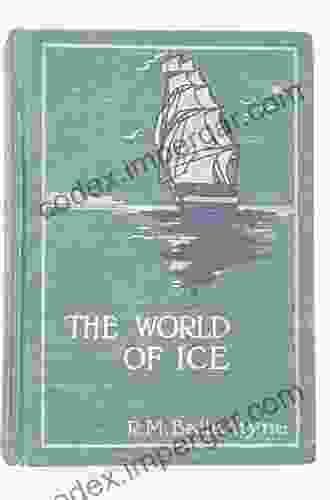 The World Of Ice R M Ballantyne