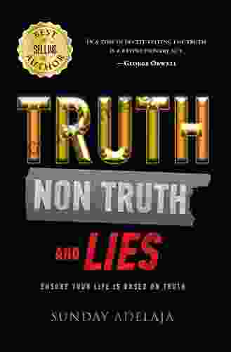 Truth Non Truth And Lies Sunday Adelaja