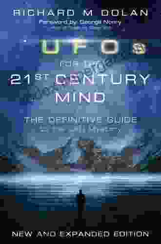 UFOs For The 21st Century Mind: A Fresh Guide To An Ancient Mystery