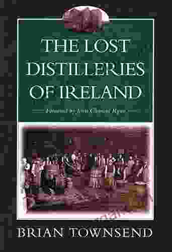 The Lost Distilleries Of Ireland