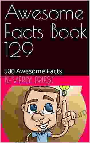 Awesome Facts 129: 500 Awesome Facts