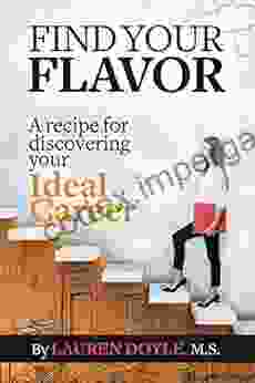 Find Your Flavor: A Recipe For Discovering Your Ideal Career