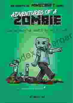 Adventures Of A Zombie: An Unofficial Minecraft Diary (Unofficial Minecraft Diaries 3)