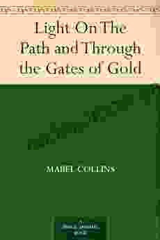 Light On The Path and Through the Gates of Gold