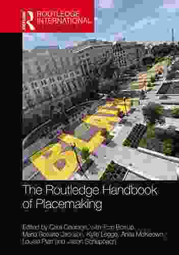 The Routledge Handbook Of Placemaking (Routledge International Handbooks)