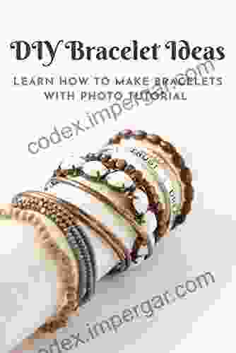 DIY Bracelet Ideas: Learn How To Make Bracelets With Photo Tutorial