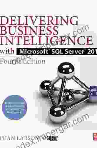 Delivering Business Intelligence With Microsoft SQL Server 2024 Fourth Edition