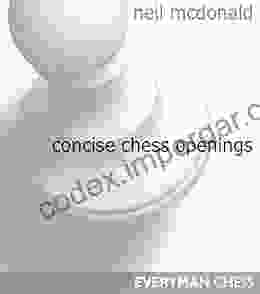 Concise Chess Openings Neil McDonald