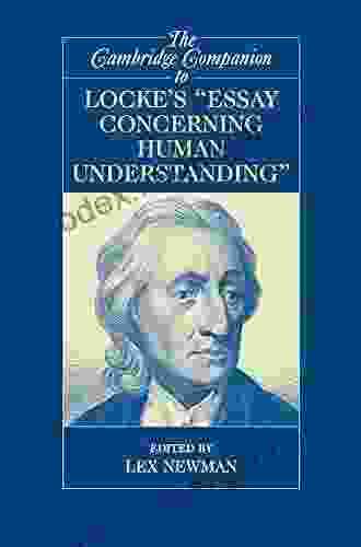 The Cambridge Companion To Locke S Essay Concerning Human Understanding (Cambridge Companions To Philosophy)