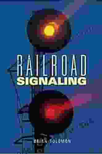 Railroad Signaling Brian Solomon