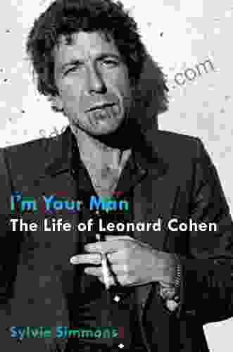 I M Your Man: The Life Of Leonard Cohen