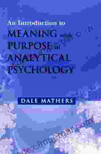 An Introduction To Meaning And Purpose In Analytical Psychology