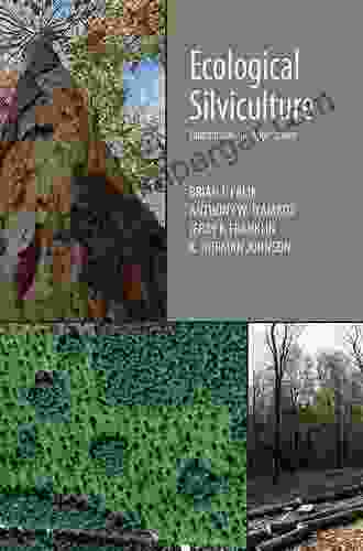 Ecological Silviculture: Foundations And Applications