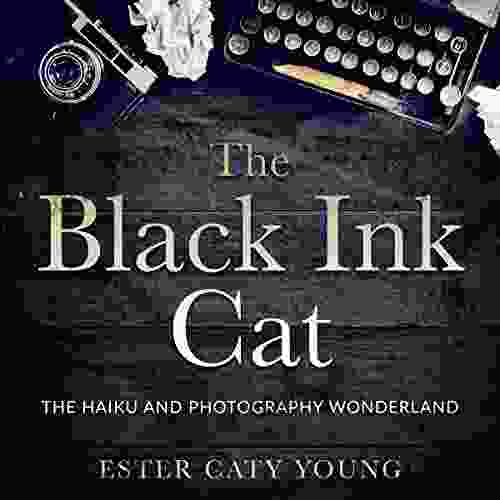 The Black Ink Cat: The Haiku and Photography Wonderland