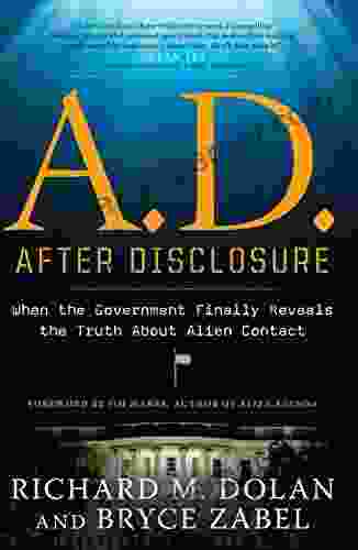 A D After Disclosure: When the Government Finally Reveals the Truth About Alien Contact