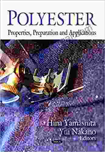 Polyester: Properties Preparation and Applications