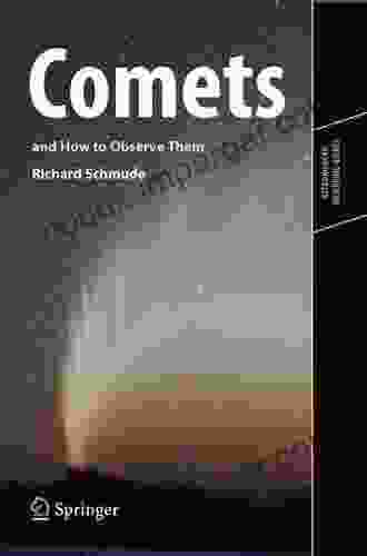 Comets And How To Observe Them (Astronomers Observing Guides)