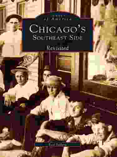 Chicago S Southeast Side Revisited (Images Of America)