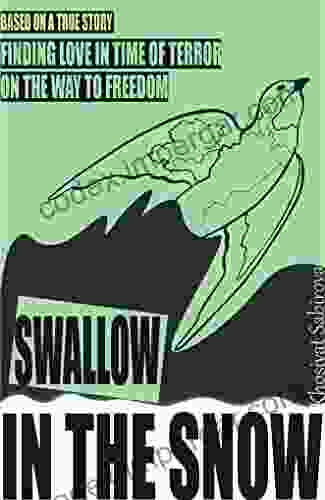 Swallow In The Snow: BASED ON A TRUE STORY