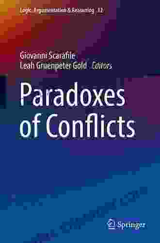 Paradoxes Of Conflicts (Logic Argumentation Reasoning 12)