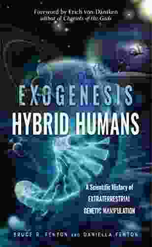 Exogenesis: Hybrid Humans: A Scientific History Of Extraterrestrial Genetic Manipulation