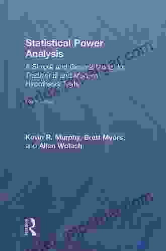 Statistical Power Analysis: A Simple And General Model For Traditional And Modern Hypothesis Tests Fourth Edition