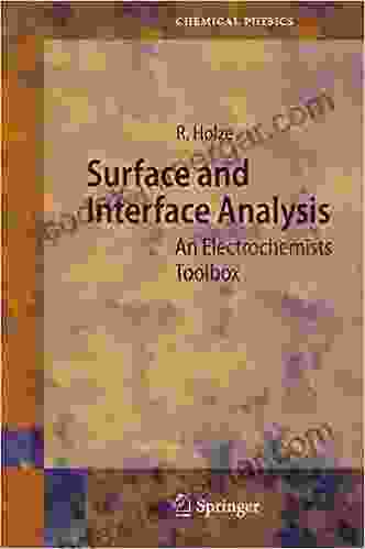 Surface And Interface Analysis: An Electrochemists Toolbox (Springer In Chemical Physics 74)