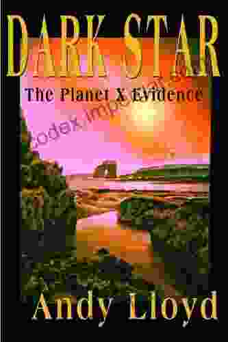 The Dark Star: The Planet X Evidence