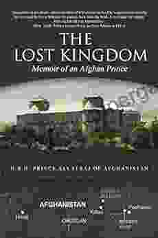 The Lost Kingdom: Memoir Of An Afghan Prince