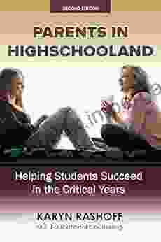 Parents In Highschooland: Helping Students Succeed In The Critical Years