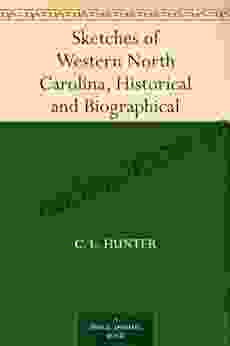 Sketches Of Western North Carolina Historical And Biographical